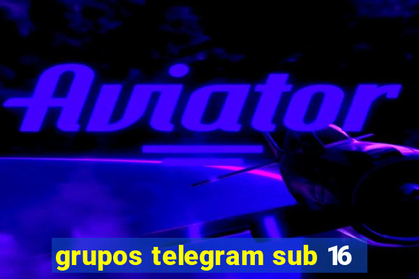 grupos telegram sub 16